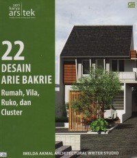 22 DESAIN ARIE BAKRIE (Rumah, Vila, Ruko,  Dan CLUSTER)